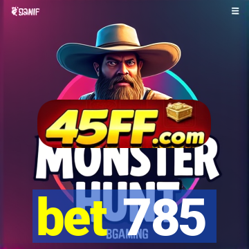 bet 785